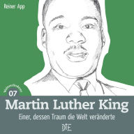 Title: Martin Luther King: Einer, dessen Traum die Welt veränderte, Author: Reiner App