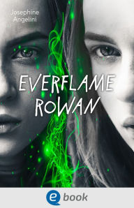 Title: Everflame. Rowan: Novelle, Author: Josephine Angelini