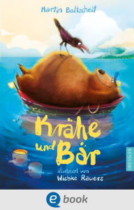 Title: Krähe und Bär: Die Sonne scheint für uns alle, Author: Martin Baltscheit