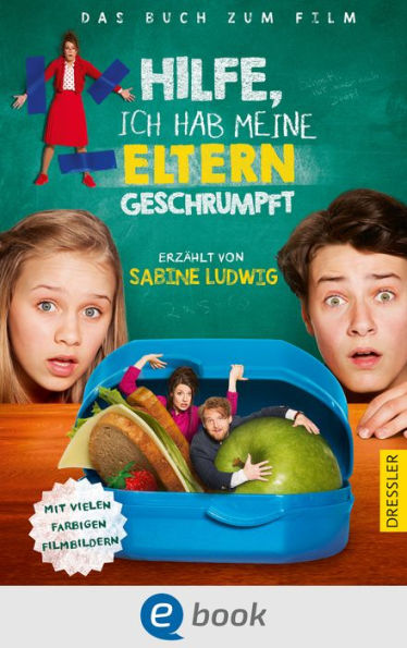 Hilfe, ich hab meine Eltern geschrumpft: Das Buch zum Film