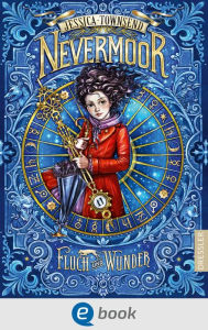 Title: Nevermoor 1. Fluch und Wunder, Author: Jessica Townsend