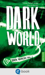 Title: Darkworld: Der geheime Code, Author: Tobias Rafael Junge