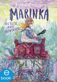 Title: Marinka: Die Reise nach Dazwischen, Author: Sophie Anderson