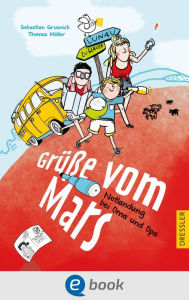 Title: Grüße vom Mars: Notlandung bei Oma und Opa, Author: Sebastian Grusnick