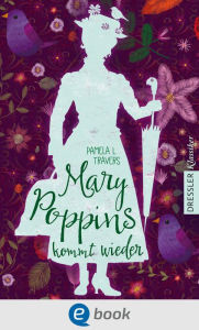 Title: Mary Poppins kommt wieder, Author: Pamela L. Travers