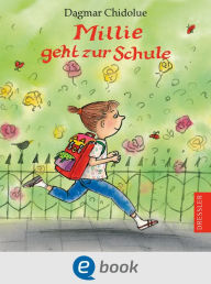 Title: Millie geht zur Schule, Author: Dagmar Chidolue