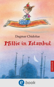 Title: Millie in Istanbul, Author: Dagmar Chidolue