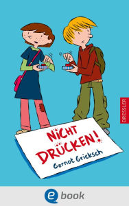 Title: Nicht drücken!, Author: Gernot Gricksch