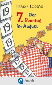 Title: Der 7. Sonntag im August, Author: Sabine Ludwig