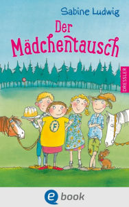 Title: Der Mädchentausch, Author: Sabine Ludwig