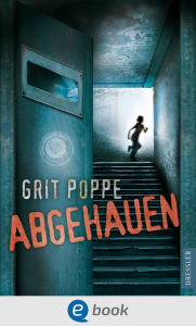 Title: Abgehauen, Author: Grit Poppe