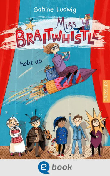 Miss Braitwhistle 3. Miss Braitwhistle hebt ab