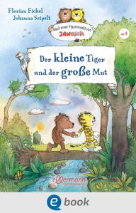 Title: Nach einer Figurenwelt von Janosch. Der kleine Tiger und der große Mut, Author: Florian Fickel