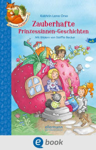Title: Der kleine Fuchs liest vor. Zauberhafte Prinzessinnen-Geschichten, Author: Kathrin Lena Orso