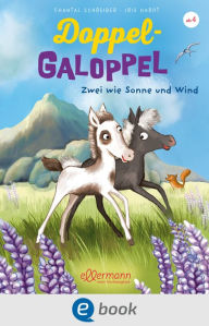 Title: Doppel-Galoppel 1. Zwei wie Sonne und Wind, Author: Chantal Schreiber