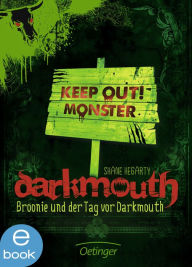 Title: Darkmouth - Broonie und der Tag vor Darkmouth, Author: Shane Hegarty