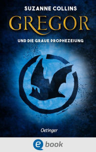 Title: Gregor und die graue Prophezeiung: Band 1, Author: Suzanne Collins