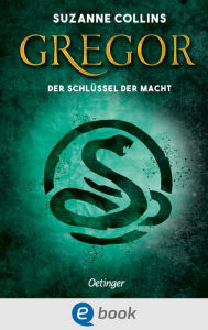 Title: Gregor und der Schlüssel zur Macht: Band 2, Author: Suzanne Collins