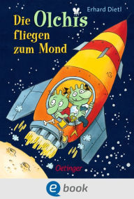 Title: Die Olchis fliegen zum Mond: Lustiges Weltraum-Abenteuer für Kinder ab 8 Jahren, Author: Erhard Dietl