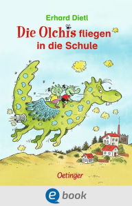 Title: Die Olchis fliegen in die Schule, Author: Erhard Dietl