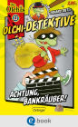 Olchi-Detektive 11. Achtung, Bankräuber!