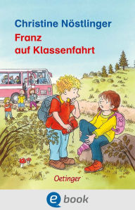 Title: Franz auf Klassenfahrt, Author: Christine Nöstlinger