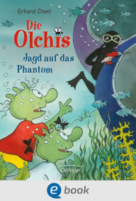 Title: Die Olchis. Jagd auf das Phantom, Author: Erhard Dietl