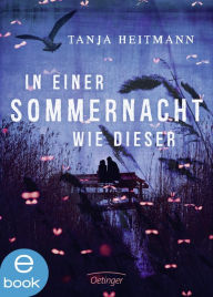 Title: In einer Sommernacht wie dieser, Author: Tanja Heitmann