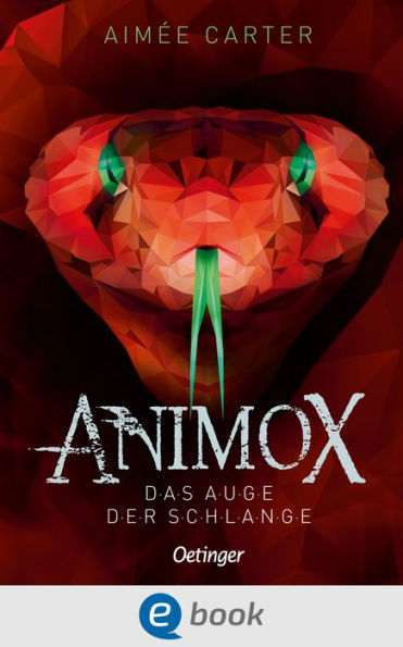 Animox. Das Auge der Schlange: Band 2