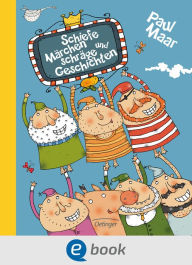 Schiefe Märchen und schräge Geschichten: Lustige und skurrile Kurzgeschichten für Kinder und Eltern, die ungewöhnliche Geschichten lieben