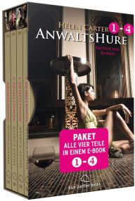 Title: Anwaltshure 1-4 Erotik Paket Bundle Alle vier Teile in einem E-Book 4 Erotische Roman: Eine Hure aus Leidenschaft ..., Author: Helen Carter