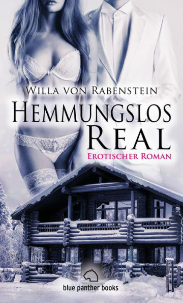 Hemmungslos Real Erotischer Roman: Der Leser wird zum Voyeur ...