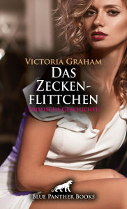 Title: Das Zeckenflittchen Erotische Geschichte: da bleibt die Verarztung nicht ohne Folgen ., Author: Victoria Graham