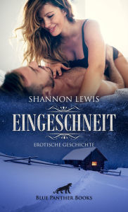 Title: Eingeschneit Erotische Geschichte: vor dem Kamin der Leidenschaft hingeben ., Author: Shannon Lewis