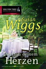 Title: Vertrau deinem Herzen, Author: Susan Wiggs