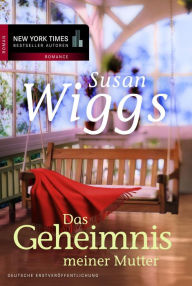 Title: Das Geheimnis meiner Mutter, Author: Susan Wiggs