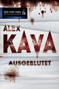 Title: Ausgeblutet: Kriminalthriller, Author: Alex Kava