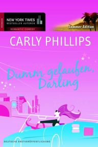 Title: Dumm gelaufen, Darling (Cross My Heart), Author: Carly Phillips