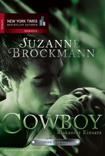 Operation Heartbreaker 4: Cowboy - Riskanter Einsatz: Romantic Suspense