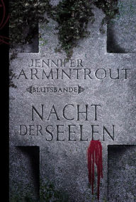 Title: Nacht der Seelen: Blutsbande Buch 4, Author: Jennifer Armintrout