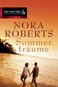 Title: Sommerträume: Nur für einen Sommer / Sommer, Sonne und dein Lächeln, Author: Nora Roberts