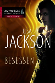 Title: Besessen, Author: Lisa Jackson