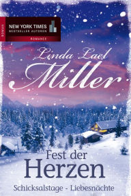Title: Fest der Herzen: Schicksalstage - Liebesnächte: Fest der Herzen, Author: Linda Lael Miller