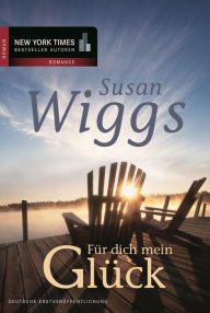 Title: Für dich mein Glück, Author: Susan Wiggs