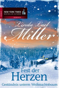 Title: Geständnis unterm Weihnachtsbaum: Fest der Herzen, Author: Linda Lael Miller