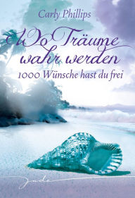 Title: 1000 Wünsche hast du frei: Wo Träume wahr werden (Secret Fantasy), Author: Carly Phillips