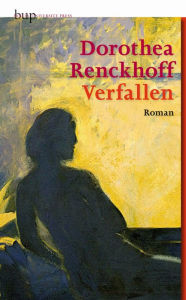 Title: Verfallen: Roman, Author: Dorothea Renckhoff