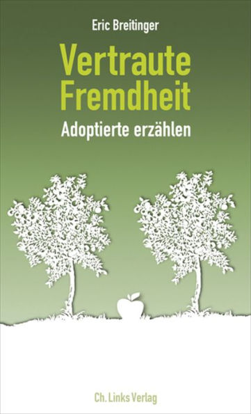 Vertraute Fremdheit: Adoptierte erzählen