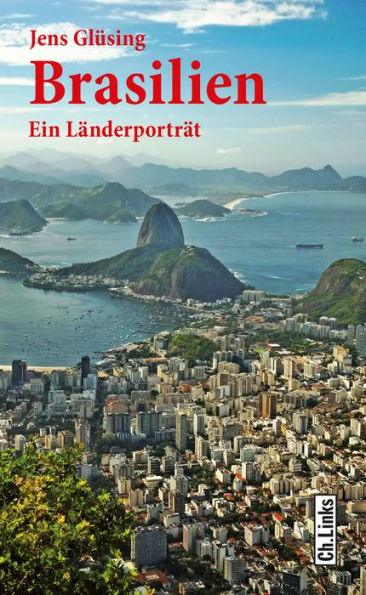 Brasilien: Ein Länderporträt