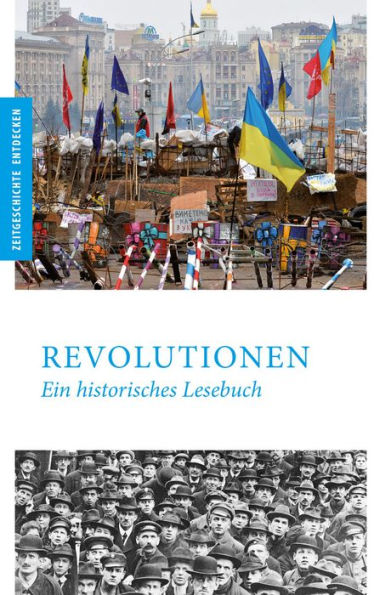 Revolutionen: Ein historisches Lesebuch